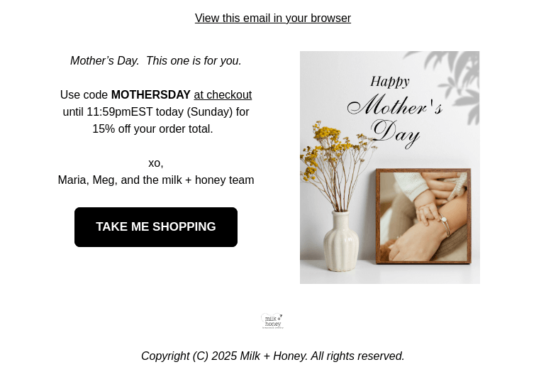 Письмо компании «Milk + Honey Jewelry» на тему «15% Off: Show Mom (or yourself!) Some Love»