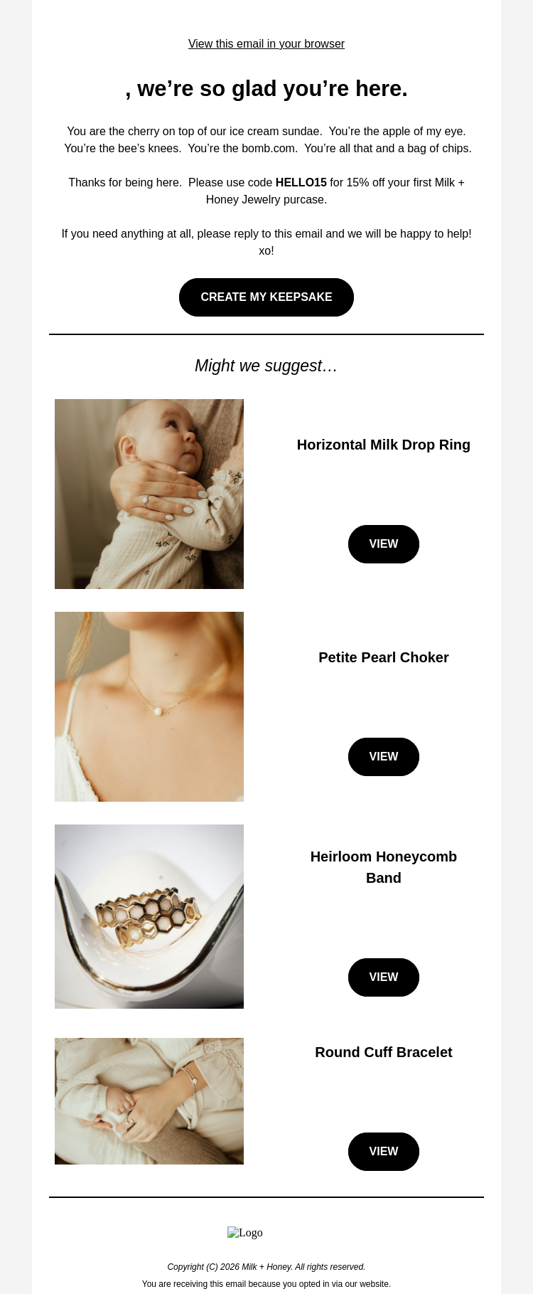 Письмо компании «Milk + Honey Jewelry» на тему «So glad you're here--Enjoy 15% off your first purchase»